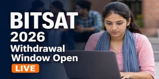 BITSAT 2026 Withdrawal Window 1 Open; Check Last Date to Withdraw Seat